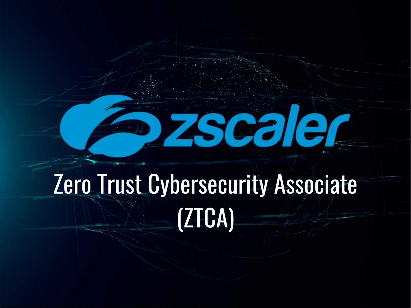 Zero Trust Cybersecurity Associate (ZTCA) Certification Training: Complete Zero Trust Security Course